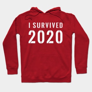 I Survived 2020 Stenciled - White Text Hoodie